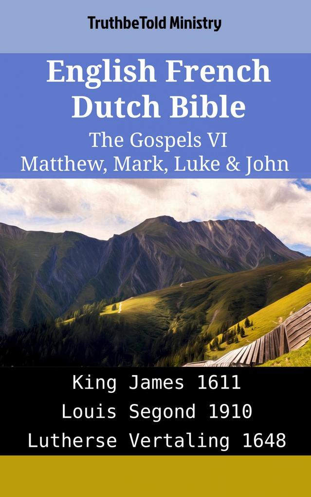 English French Dutch Bible - The Gospels VI - Matthew Mark Luke & John