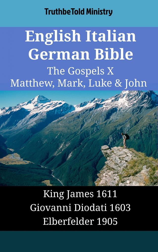 English Italian German Bible - The Gospels X - Matthew Mark Luke & John