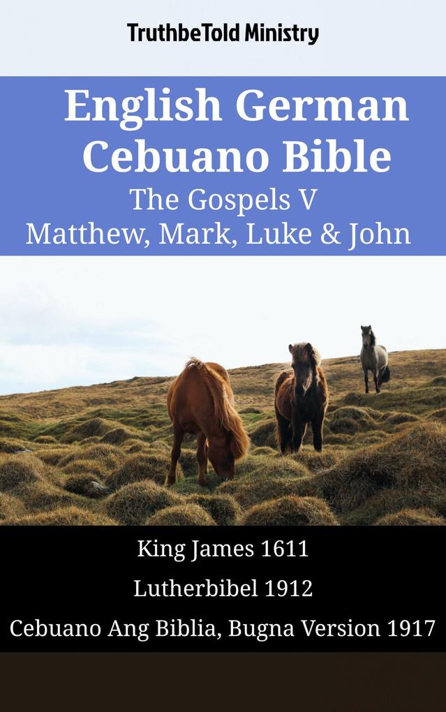 English German Cebuano Bible - The Gospels V - Matthew Mark Luke & John