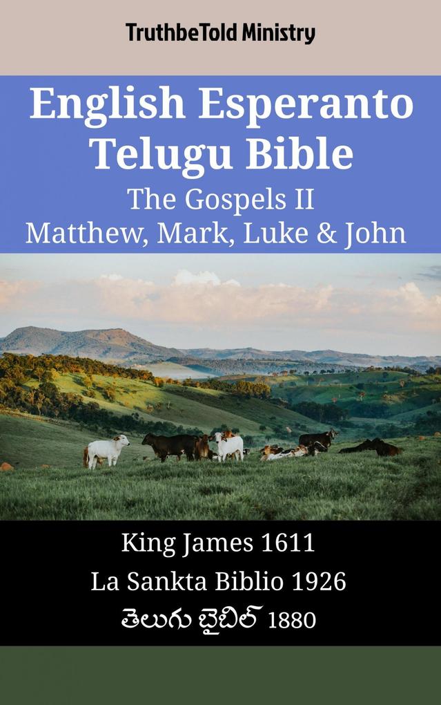 English Esperanto Telugu Bible - The Gospels II - Matthew Mark Luke & John