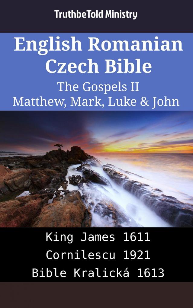 English Romanian Czech Bible - The Gospels II - Matthew Mark Luke & John