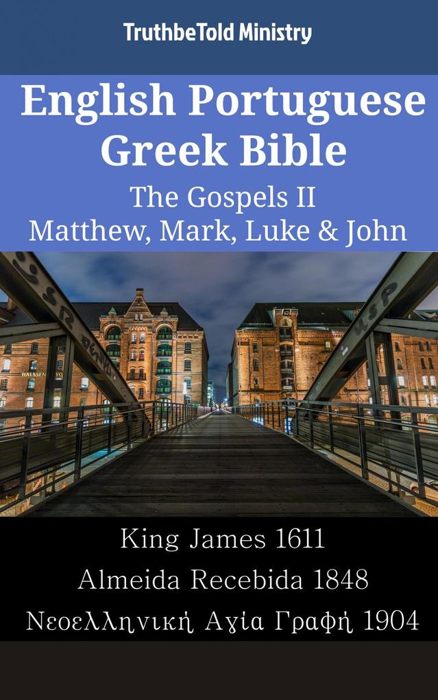English Portuguese Greek Bible - The Gospels II - Matthew Mark Luke & John
