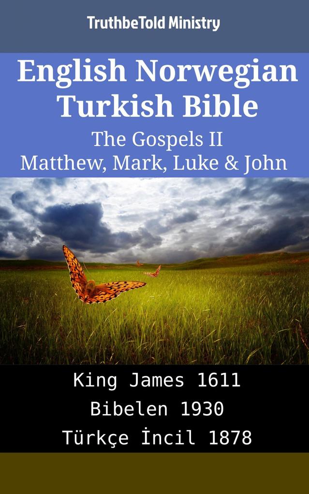English Norwegian Turkish Bible - The Gospels II - Matthew Mark Luke & John