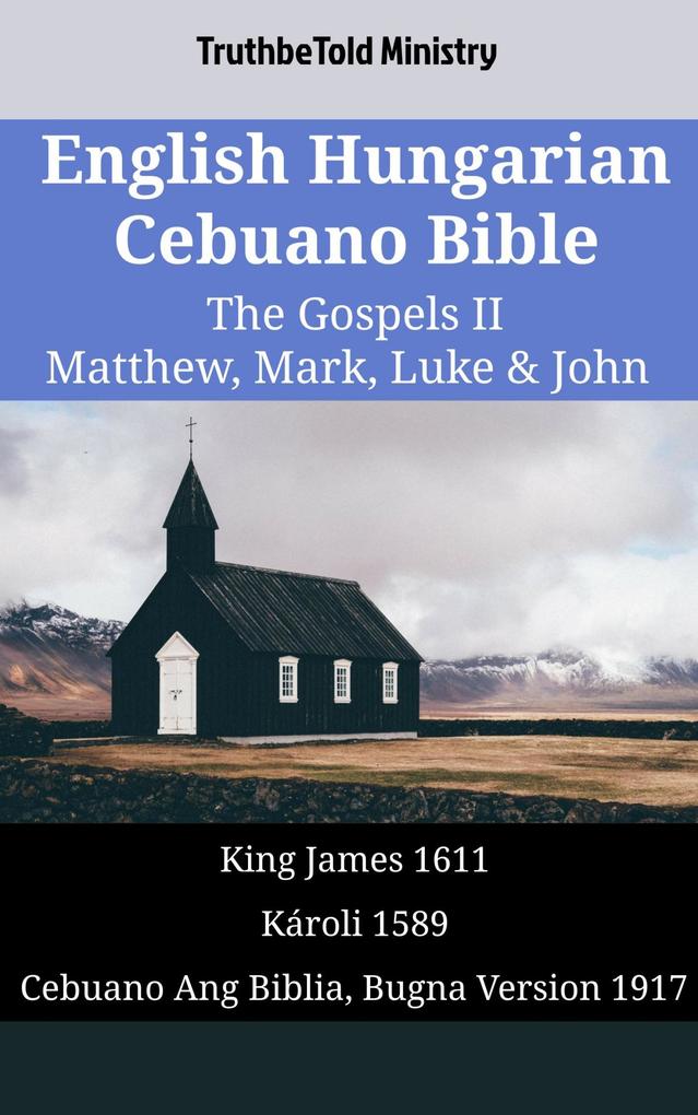 English Hungarian Cebuano Bible - The Gospels II - Matthew Mark Luke & John