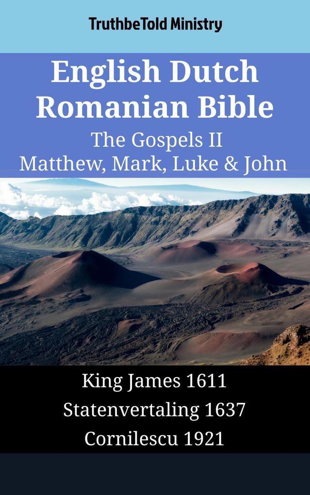 English Dutch Romanian Bible - The Gospels II - Matthew Mark Luke & John