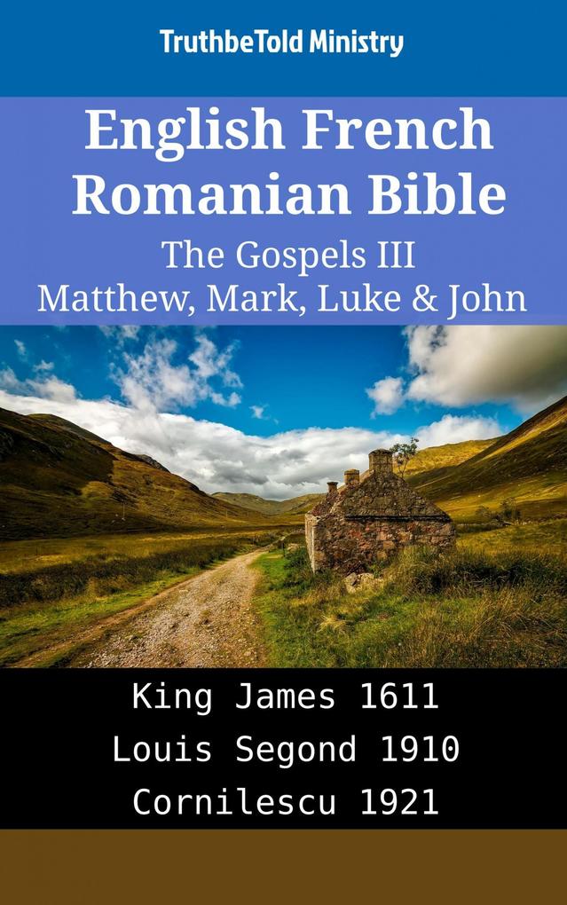 English French Romanian Bible - The Gospels III - Matthew Mark Luke & John