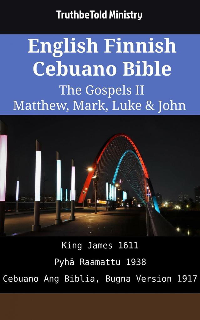 English Finnish Cebuano Bible - The Gospels II - Matthew Mark Luke & John