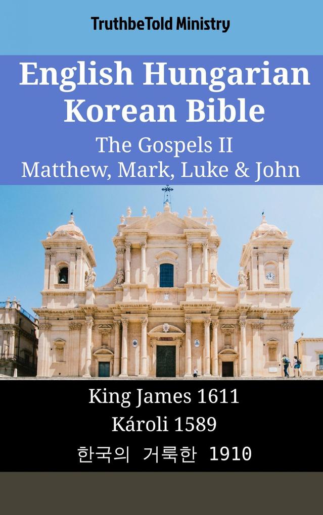 English Hungarian Korean Bible - The Gospels II - Matthew Mark Luke & John