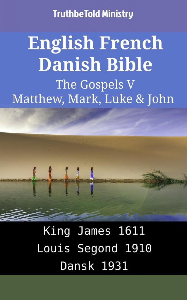 English French Danish Bible - The Gospels V - Matthew Mark Luke & John