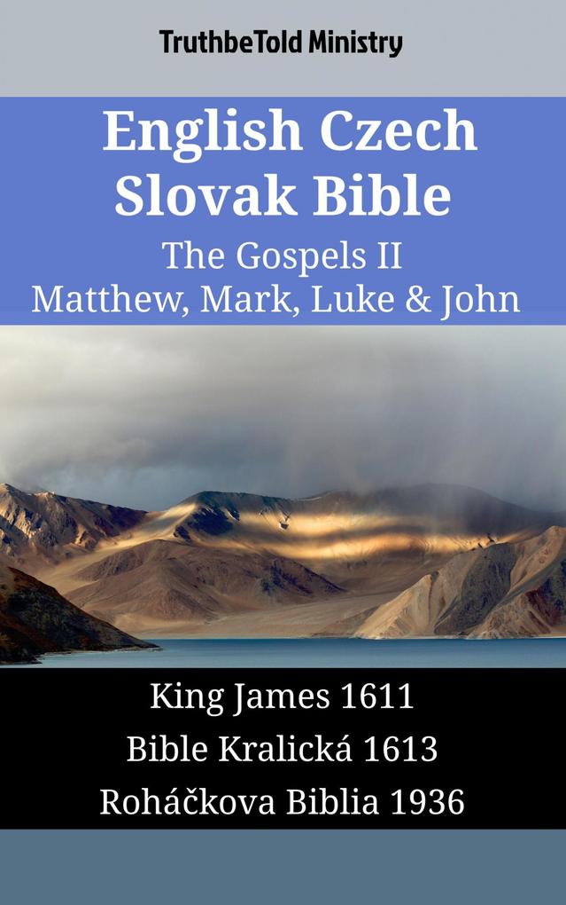 English Czech Slovak Bible - The Gospels II - Matthew Mark Luke & John