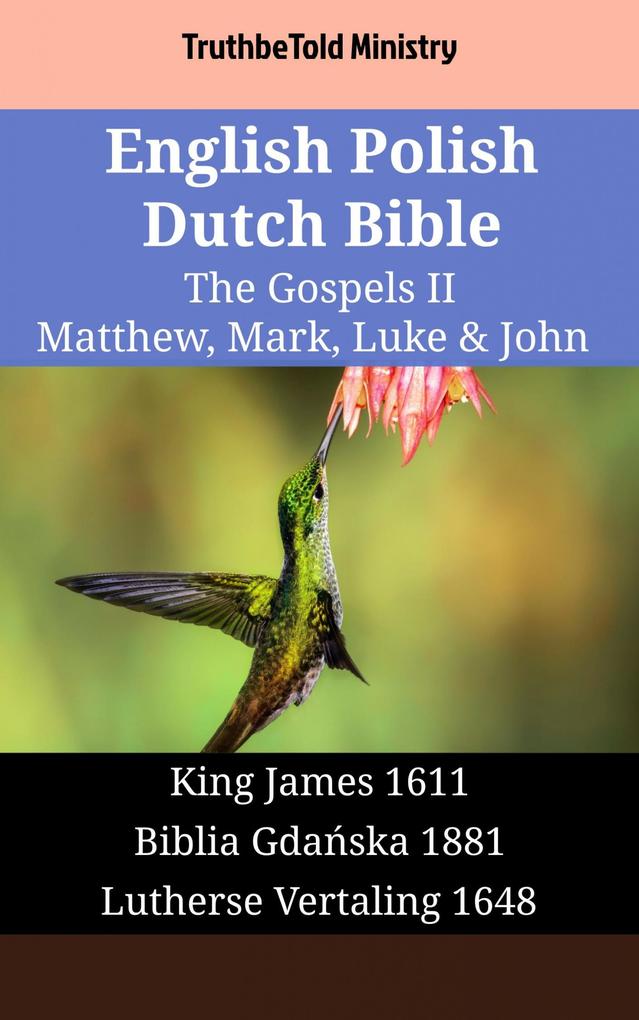 English Polish Dutch Bible - The Gospels II - Matthew Mark Luke & John