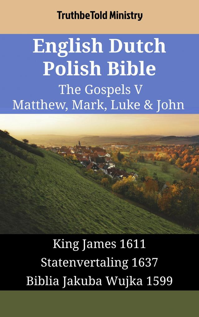 English Dutch Polish Bible - The Gospels V - Matthew Mark Luke & John