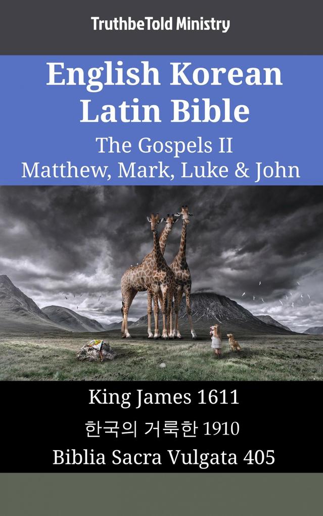 English Korean Latin Bible - The Gospels II - Matthew Mark Luke & John