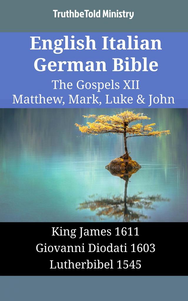 English Italian German Bible - The Gospels XII - Matthew Mark Luke & John