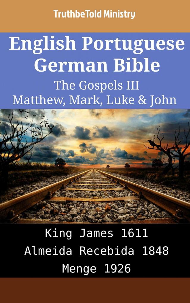 English Portuguese German Bible - The Gospels III - Matthew Mark Luke & John