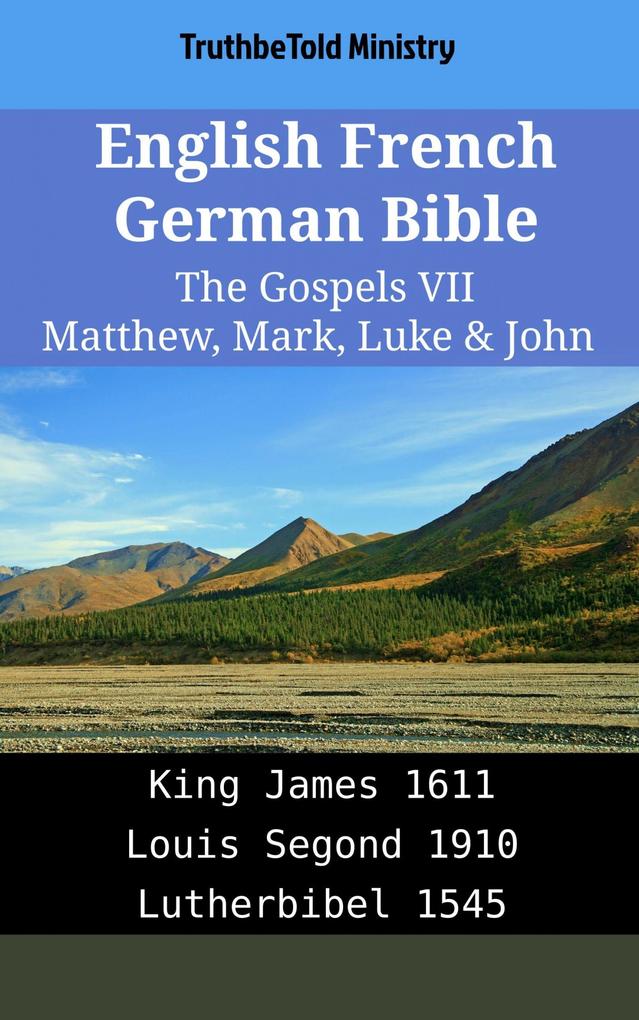 English French German Bible - The Gospels VII - Matthew Mark Luke & John