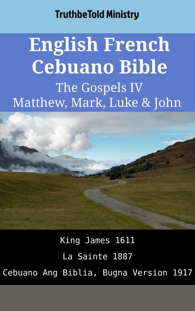 English French Cebuano Bible - The Gospels IV - Matthew Mark Luke & John