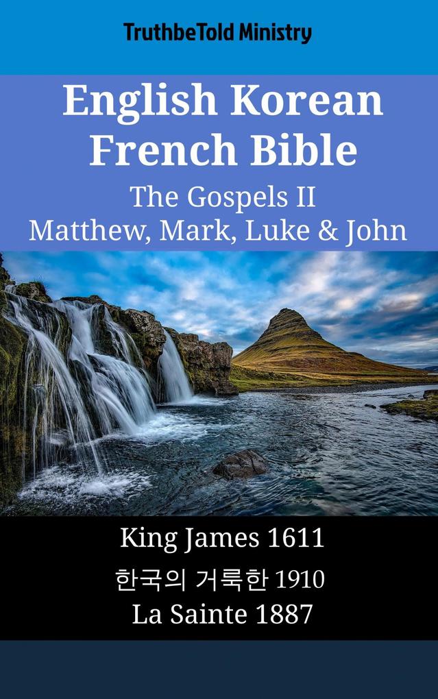 English Korean French Bible - The Gospels II - Matthew Mark Luke & John