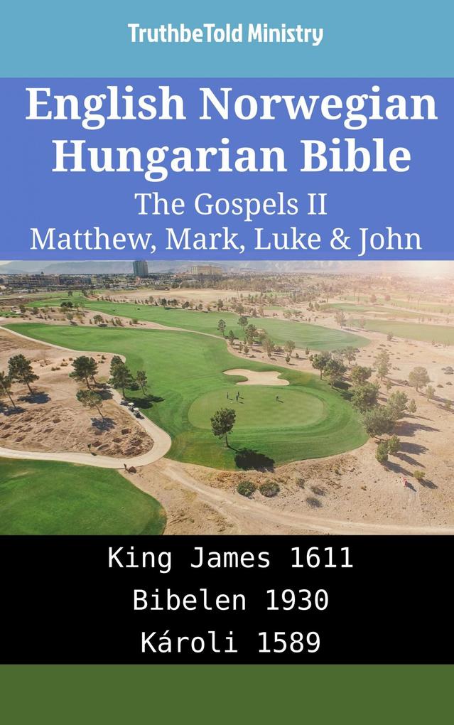 English Norwegian Hungarian Bible - The Gospels II - Matthew Mark Luke & John