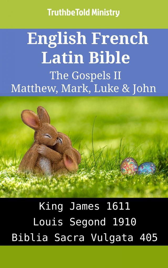 English French Latin Bible - The Gospels II - Matthew Mark Luke & John