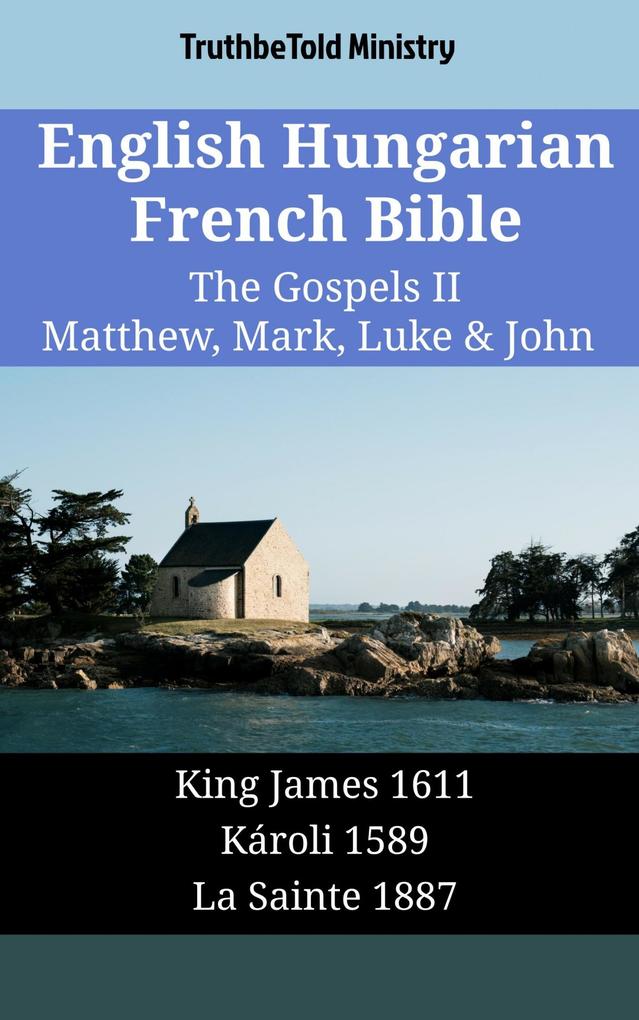 English Hungarian French Bible - The Gospels II - Matthew Mark Luke & John