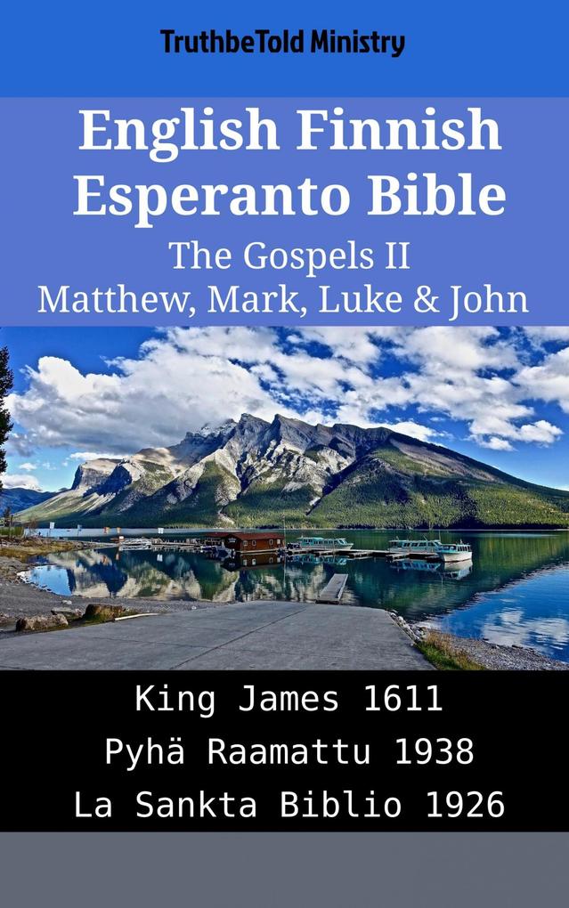 English Finnish Esperanto Bible - The Gospels II - Matthew Mark Luke & John