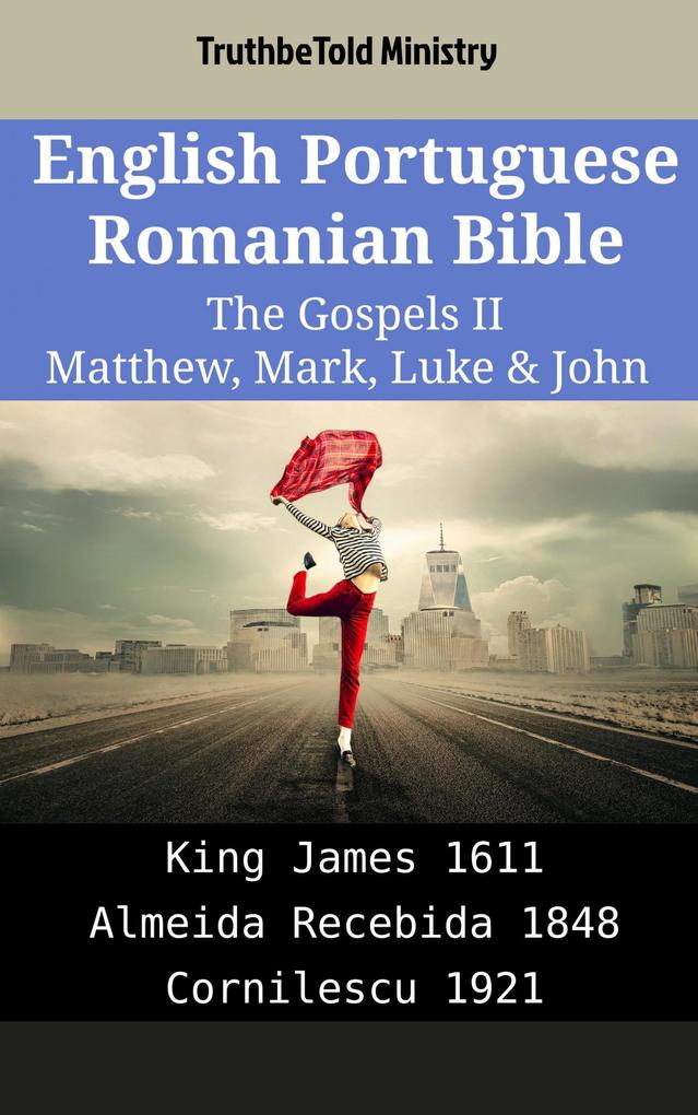 English Portuguese Romanian Bible - The Gospels II - Matthew Mark Luke & John