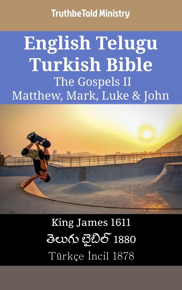 English Telugu Turkish Bible - The Gospels II - Matthew Mark Luke & John