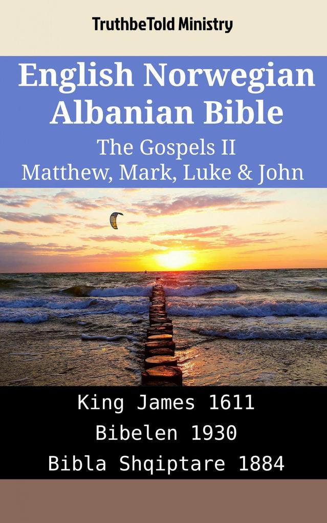 English Norwegian Albanian Bible - The Gospels II - Matthew Mark Luke & John