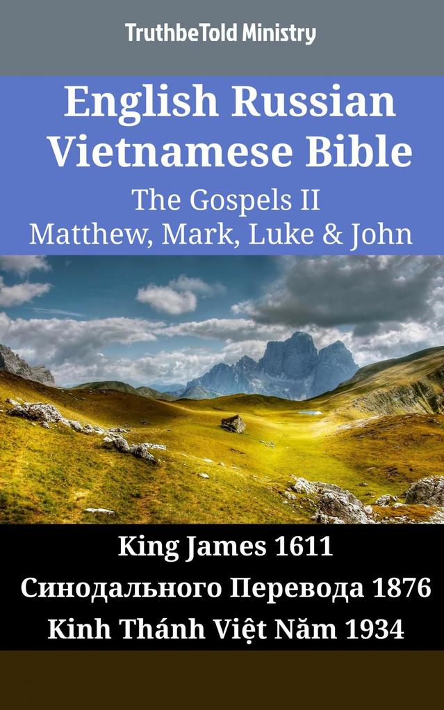 English Russian Vietnamese Bible - The Gospels II - Matthew Mark Luke & John