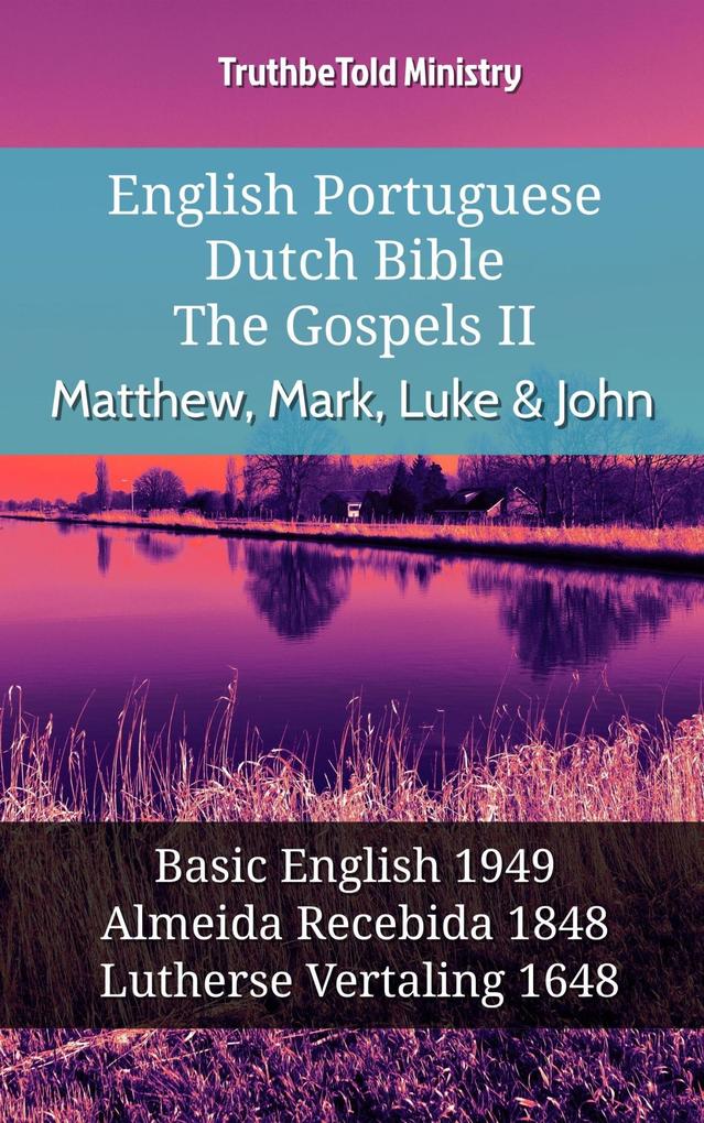 English Portuguese Dutch Bible - The Gospels II - Matthew Mark Luke & John