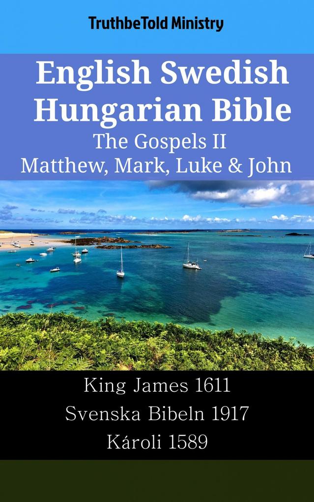 English Swedish Hungarian Bible - The Gospels II - Matthew Mark Luke & John