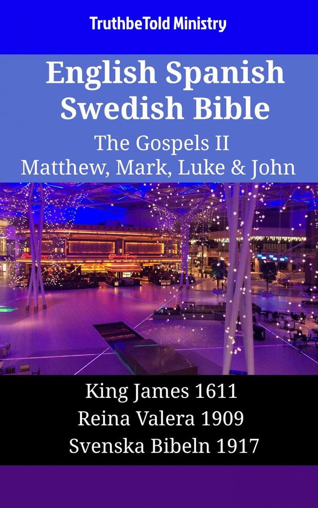 English Spanish Swedish Bible - The Gospels II - Matthew Mark Luke & John