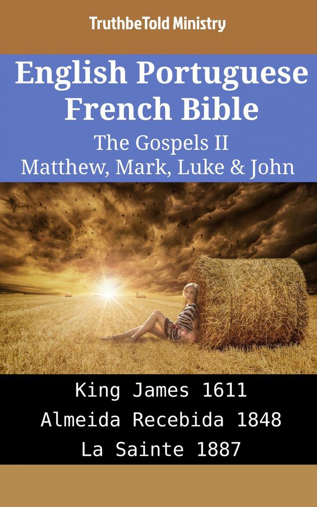 English Portuguese French Bible - The Gospels II - Matthew Mark Luke & John