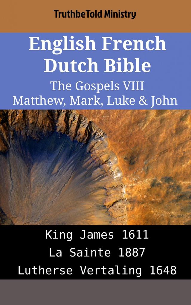 English French Dutch Bible - The Gospels VIII - Matthew Mark Luke & John