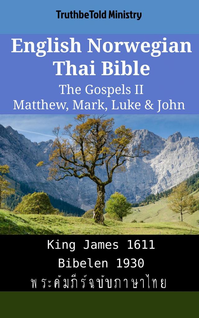 English Norwegian Thai Bible - The Gospels II - Matthew Mark Luke & John