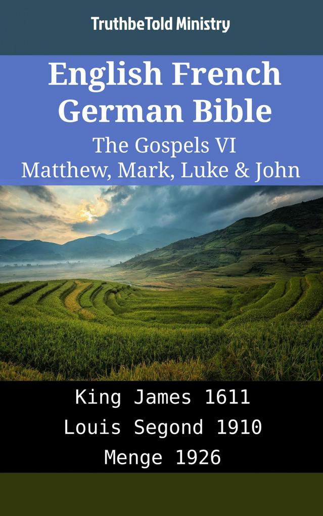 English French German Bible - The Gospels VI - Matthew Mark Luke & John