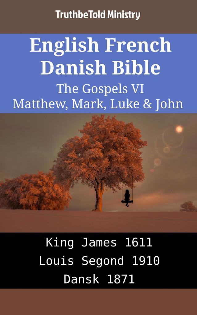 English French Danish Bible - The Gospels VI - Matthew Mark Luke & John