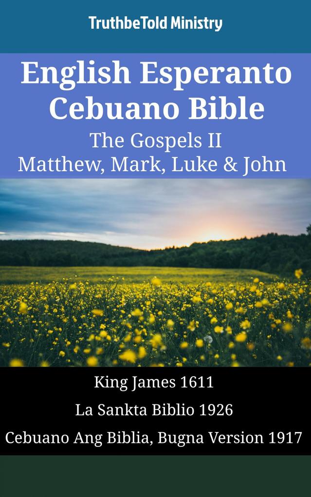 English Esperanto Cebuano Bible - The Gospels II - Matthew Mark Luke & John