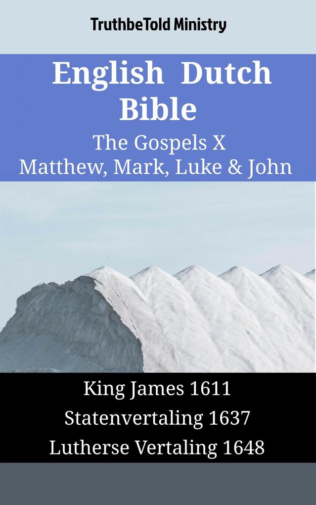 English Dutch Bible - The Gospels X - Matthew Mark Luke & John