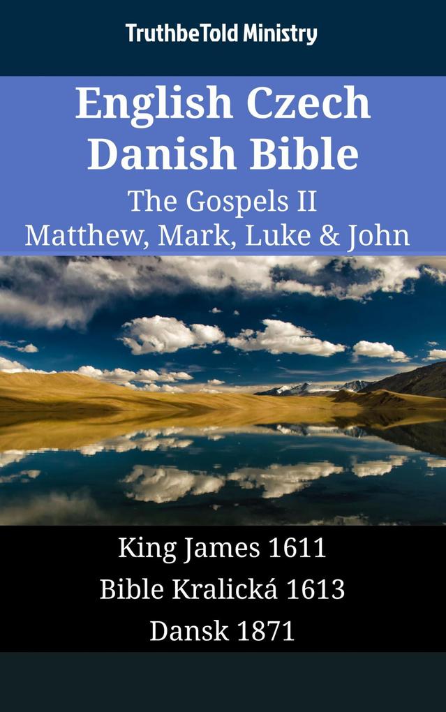 English Czech Danish Bible - The Gospels II - Matthew Mark Luke & John
