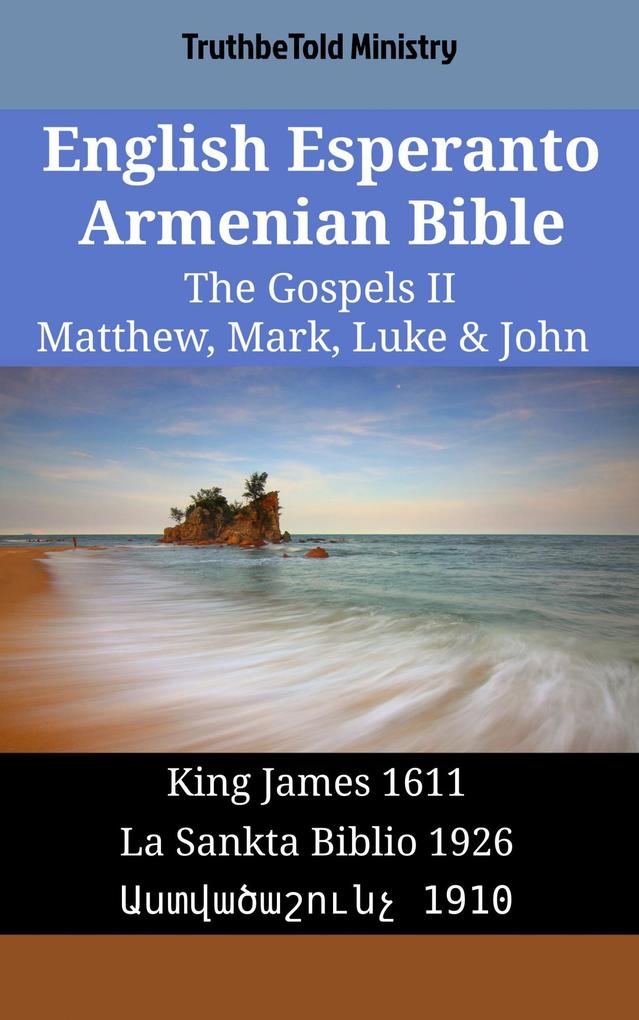 English Esperanto Armenian Bible - The Gospels II - Matthew Mark Luke & John