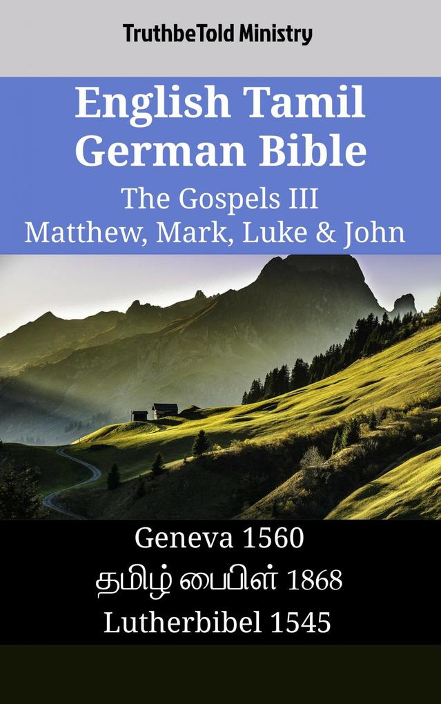 English Tamil German Bible - The Gospels III - Matthew Mark Luke & John