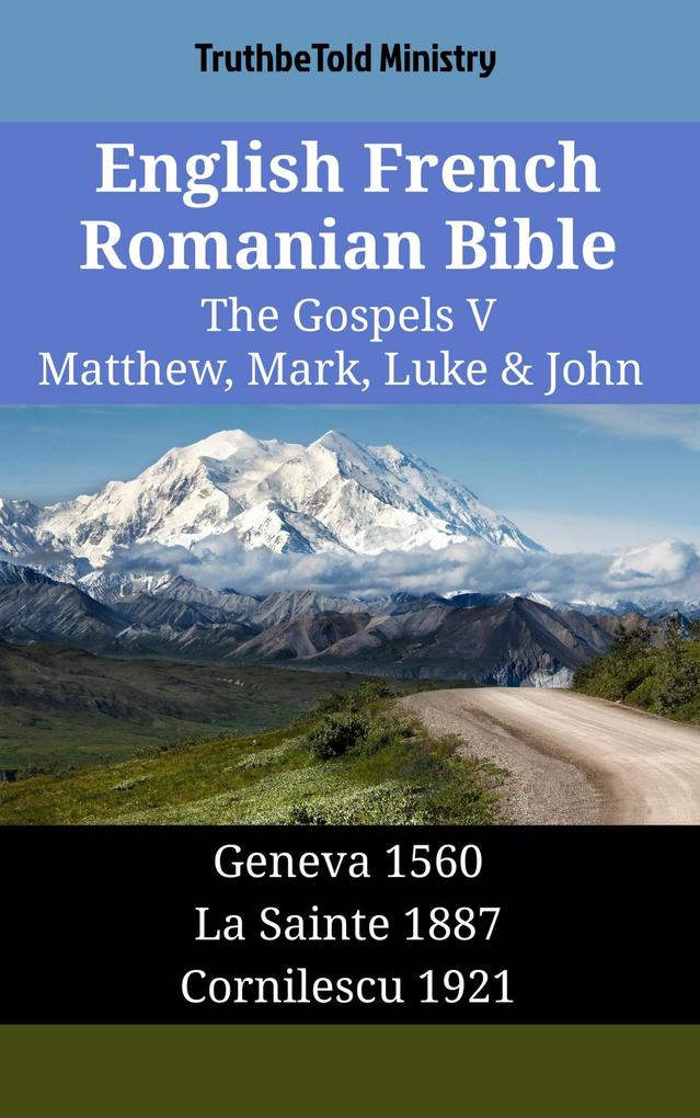 English French Romanian Bible - The Gospels V - Matthew Mark Luke & John