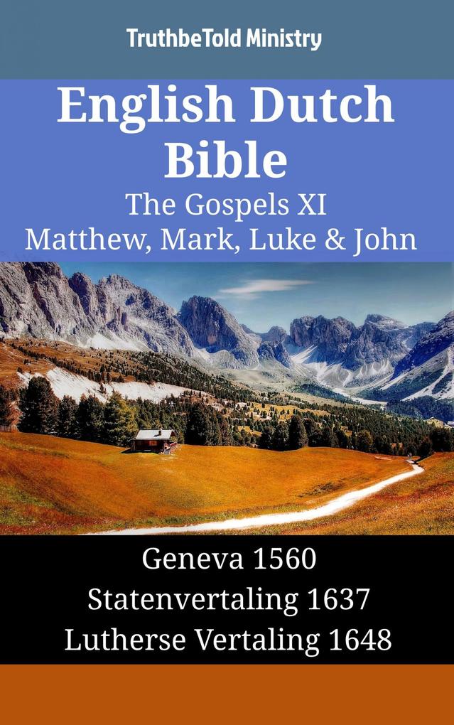 English Dutch Bible - The Gospels XI - Matthew Mark Luke & John