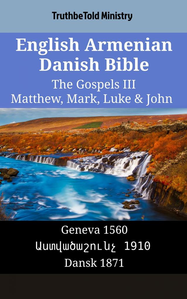 English Armenian Danish Bible - The Gospels III - Matthew Mark Luke & John