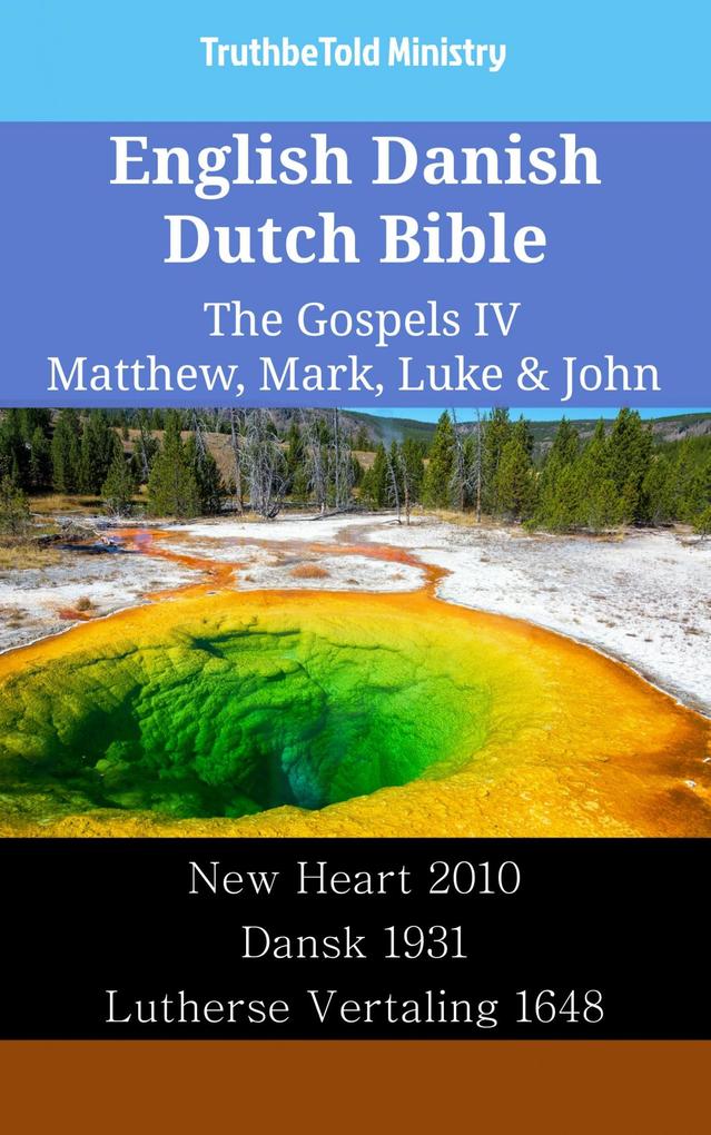 English Danish Dutch Bible - The Gospels IV - Matthew Mark Luke & John