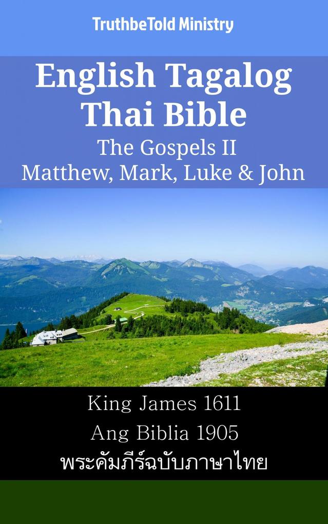 English Tagalog Thai Bible - The Gospels II - Matthew Mark Luke & John