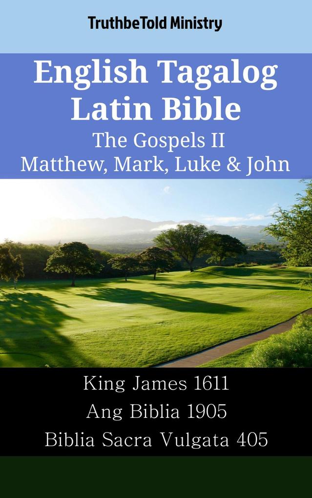 English Tagalog Latin Bible - The Gospels II - Matthew Mark Luke & John