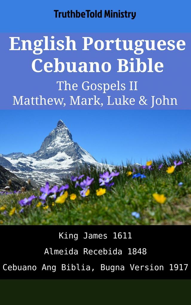 English Portuguese Cebuano Bible - The Gospels II - Matthew Mark Luke & John